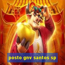 posto gnv santos sp