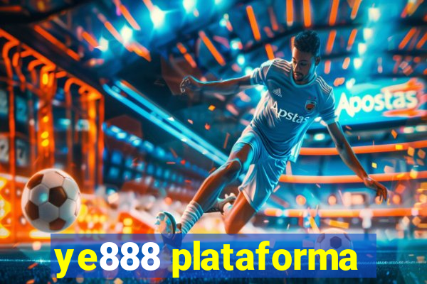 ye888 plataforma