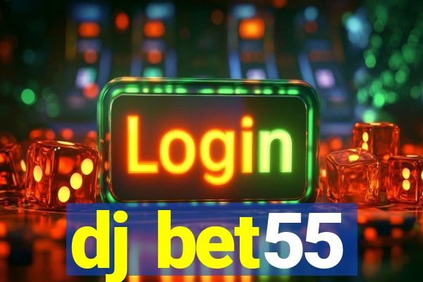 dj bet55