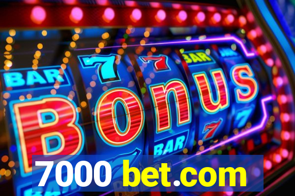 7000 bet.com