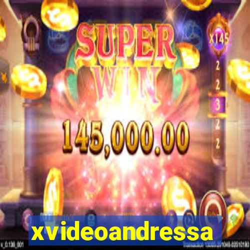 xvideoandressa