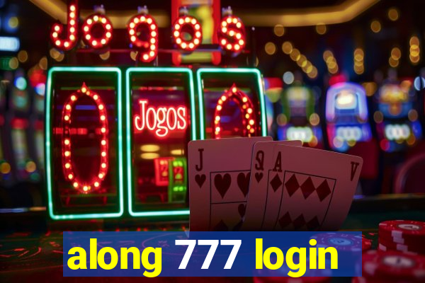 along 777 login