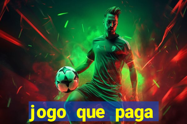 jogo que paga dinheiro de verdade sem precisar depositar