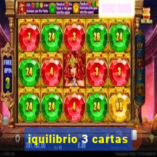 iquilibrio 3 cartas