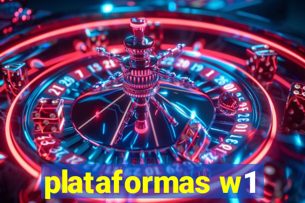 plataformas w1