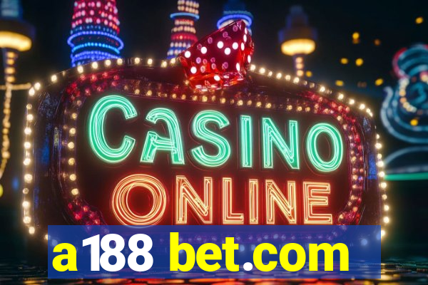 a188 bet.com