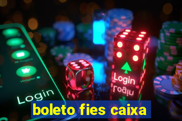 boleto fies caixa