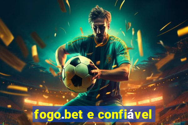 fogo.bet e confiável