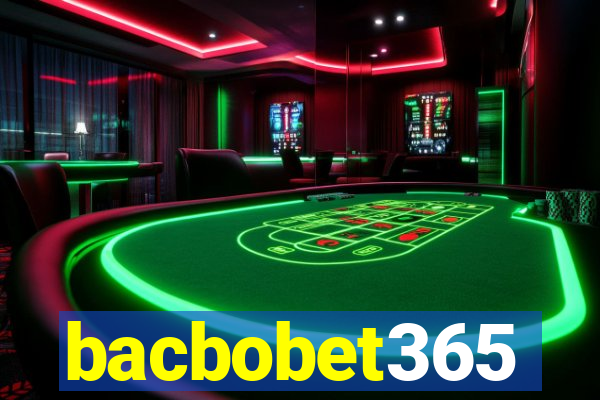 bacbobet365