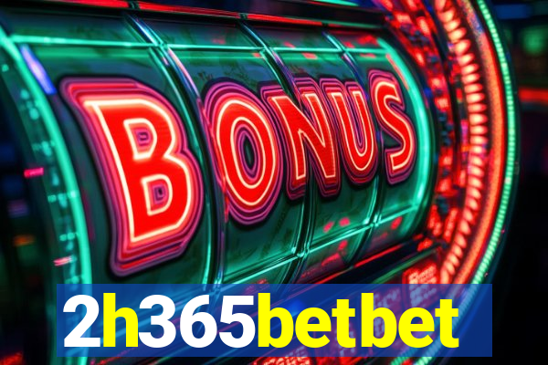 2h365betbet