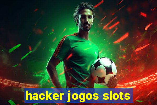 hacker jogos slots