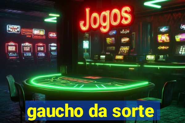 gaucho da sorte