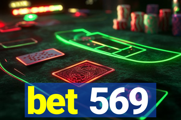 bet 569