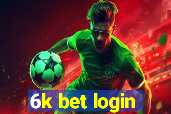 6k bet login