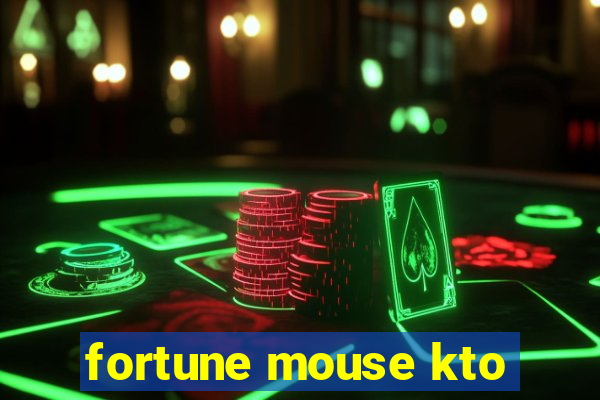 fortune mouse kto