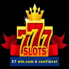 57 win.com é confiável