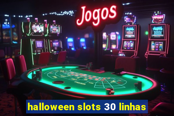 halloween slots 30 linhas