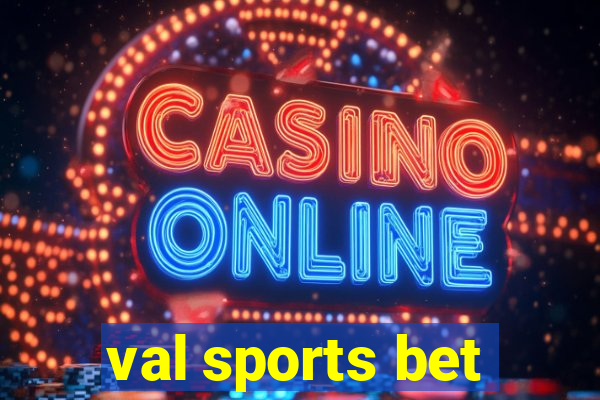 val sports bet