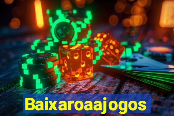 Baixaroaajogos