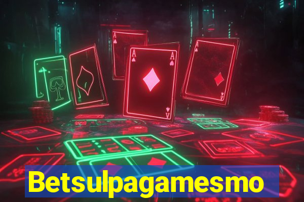 Betsulpagamesmo