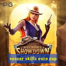 soccer skills euro cup