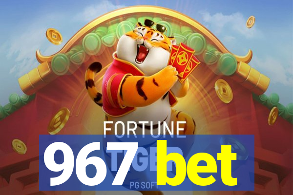 967 bet