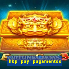 hkp pay pagamentos ltda jogo do tigre