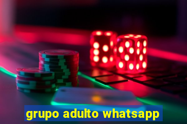 grupo adulto whatsapp