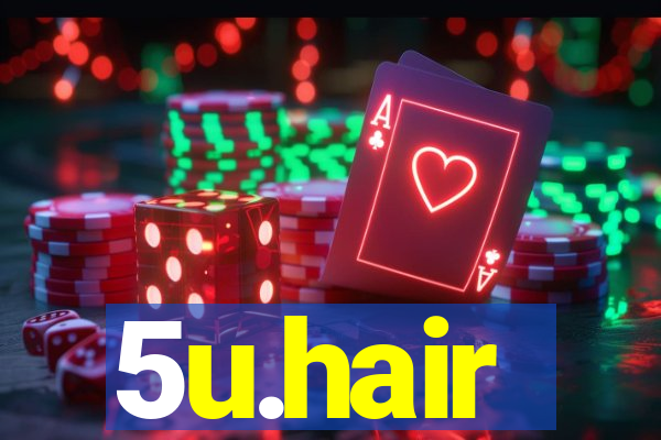 5u.hair