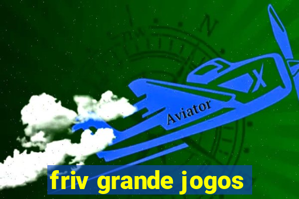 friv grande jogos