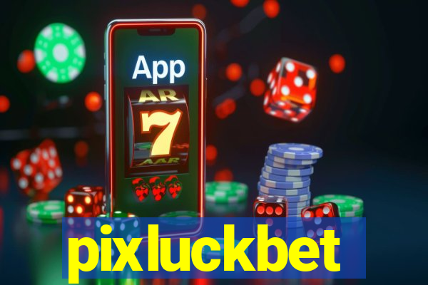 pixluckbet