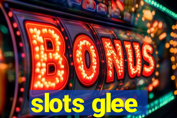 slots glee