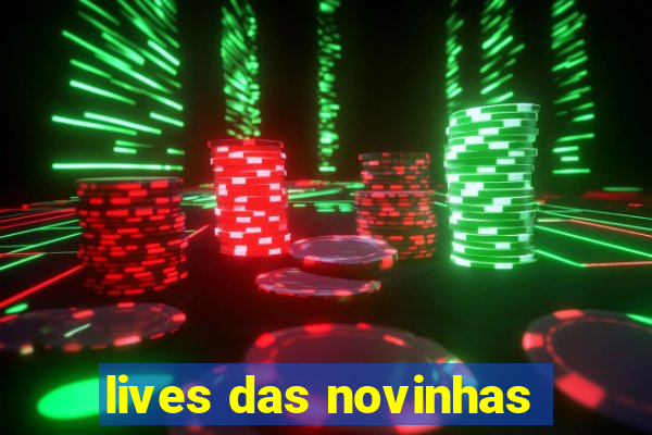 lives das novinhas