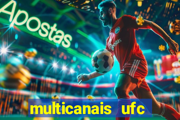 multicanais ufc fight pass