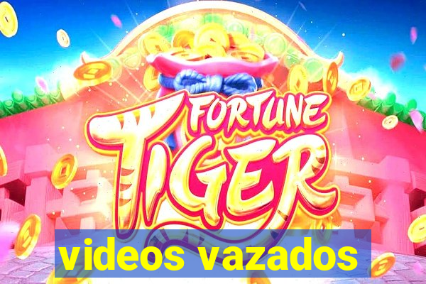 videos vazados