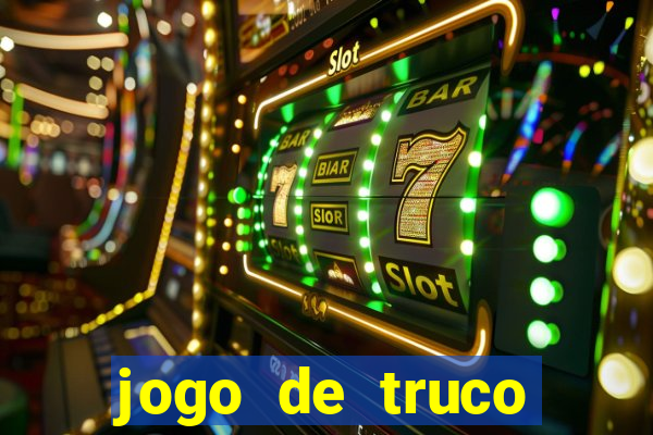 jogo de truco grátis 360