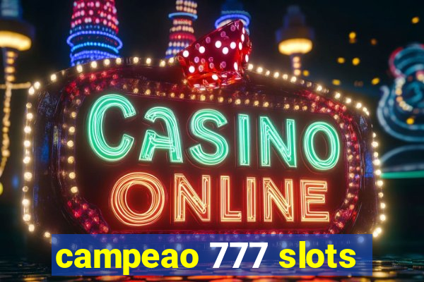 campeao 777 slots