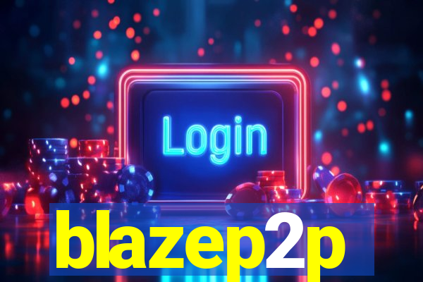 blazep2p