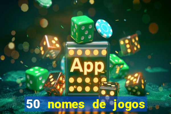 50 nomes de jogos com bola