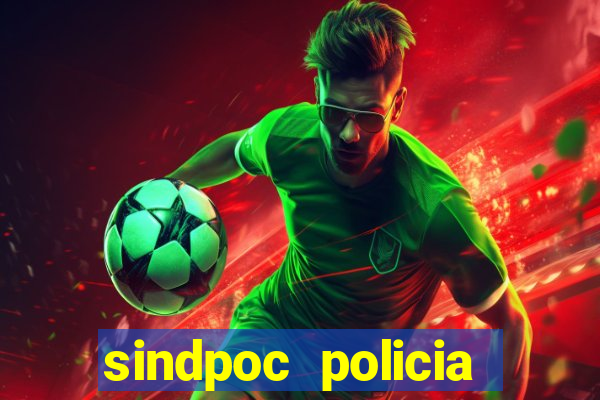 sindpoc policia civil bahia