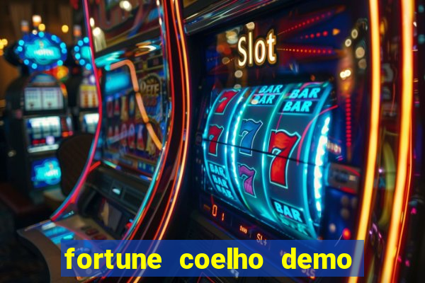 fortune coelho demo grátis dinheiro infinito