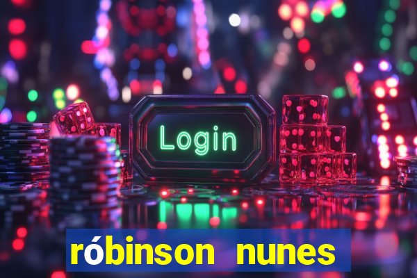 róbinson nunes empresário fortuna