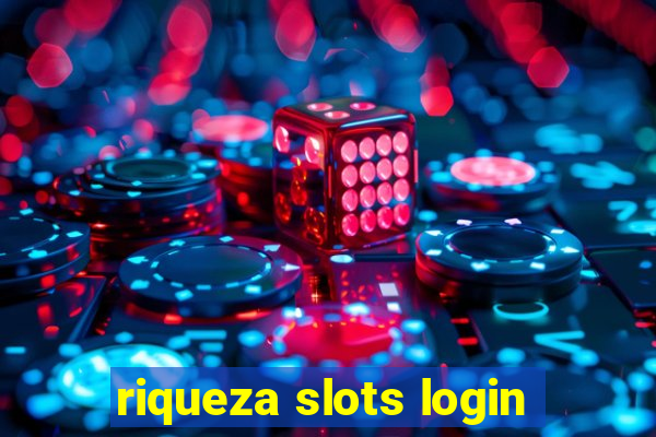 riqueza slots login