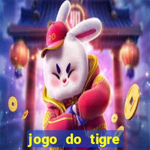 jogo do tigre plataforma chinesa