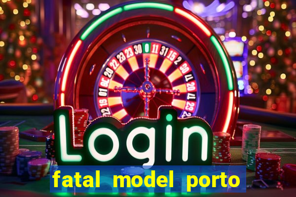 fatal model porto alegre do norte