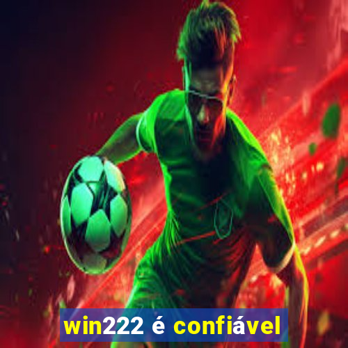 win222 é confiável