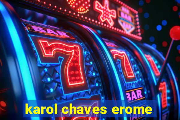 karol chaves erome