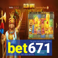 bet671