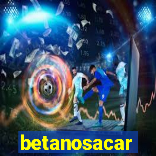 betanosacar