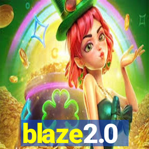 blaze2.0